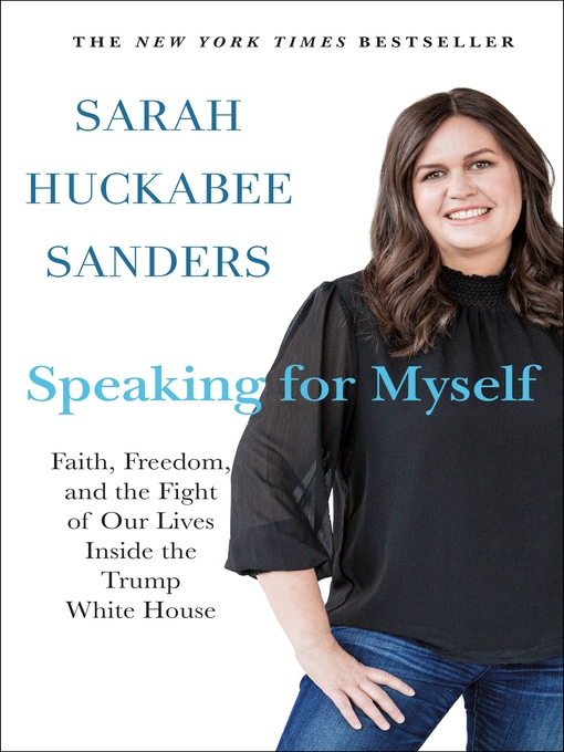 Title details for Speaking for Myself by Sarah Huckabee Sanders - Wait list